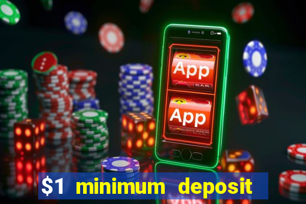 $1 minimum deposit casino canada 2021