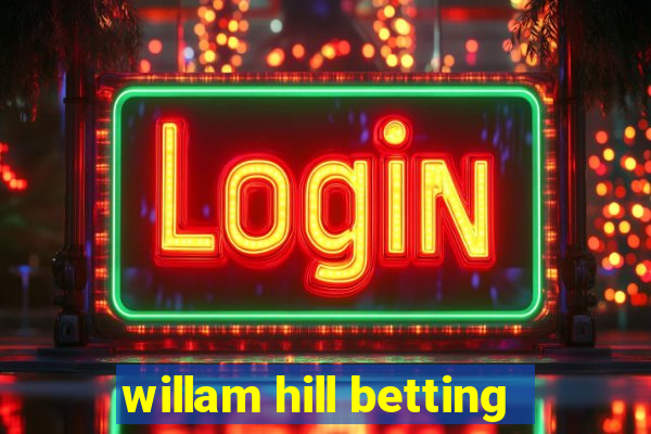 willam hill betting