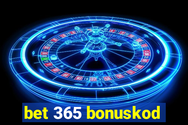 bet 365 bonuskod