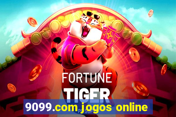 9099.com jogos online