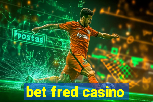 bet fred casino