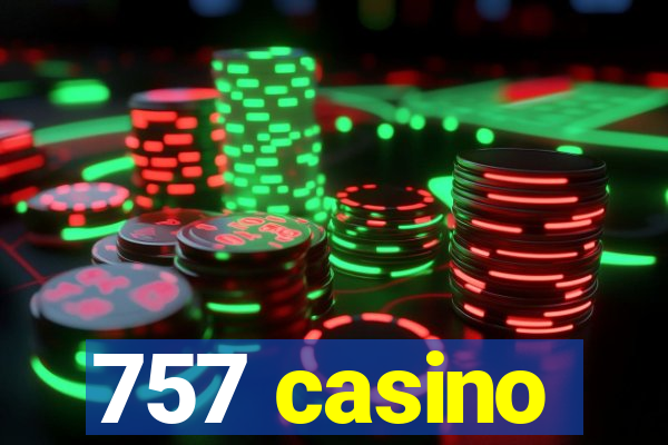 757 casino