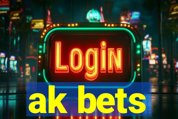 ak bets