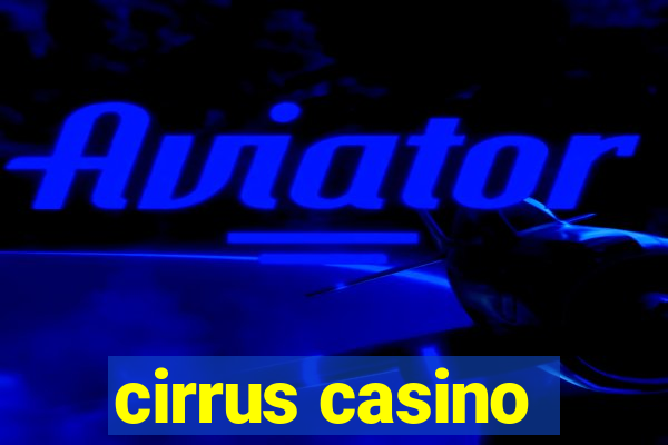 cirrus casino