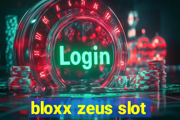 bloxx zeus slot