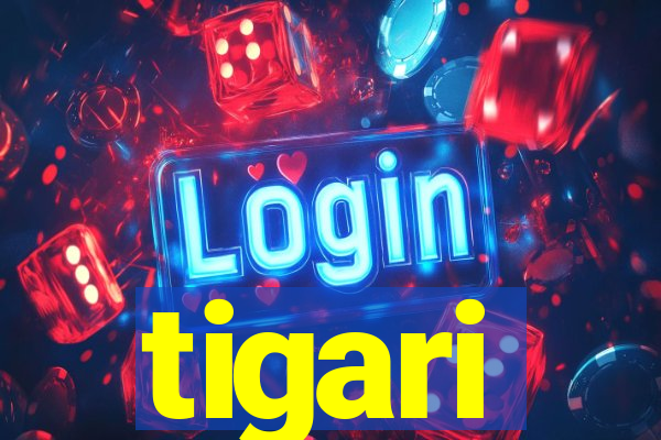 tigari