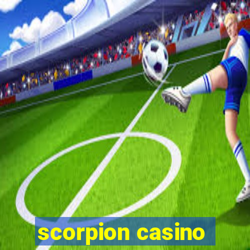 scorpion casino