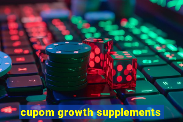 cupom growth supplements