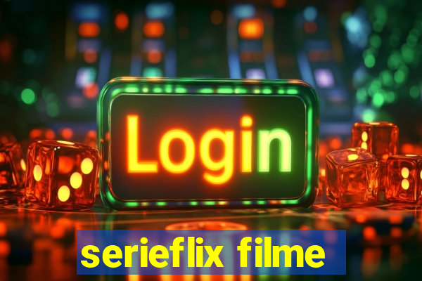 serieflix filme