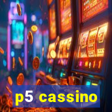 p5 cassino