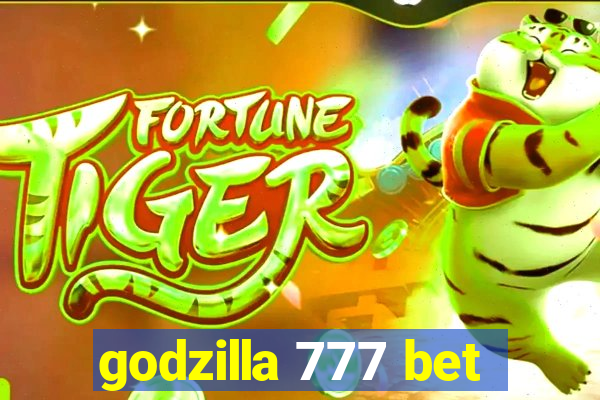 godzilla 777 bet