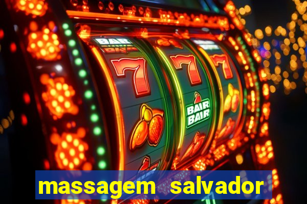 massagem salvador de bahia