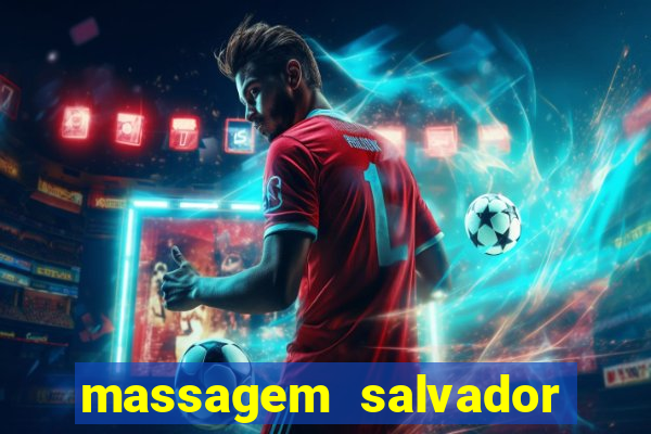 massagem salvador de bahia