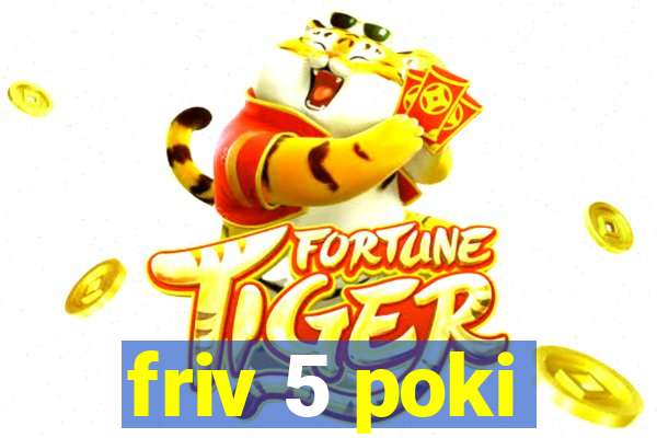 friv 5 poki