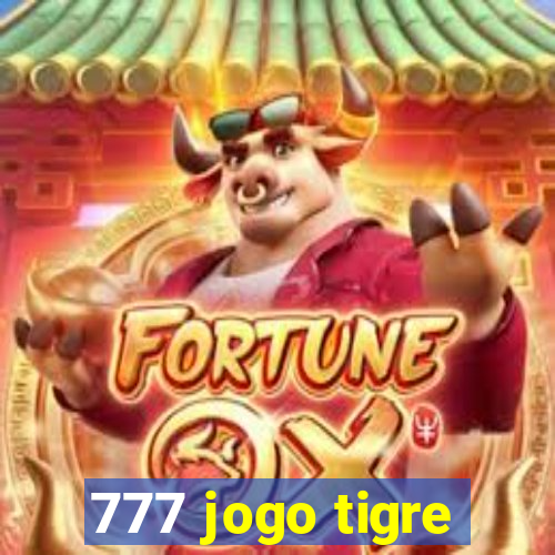 777 jogo tigre