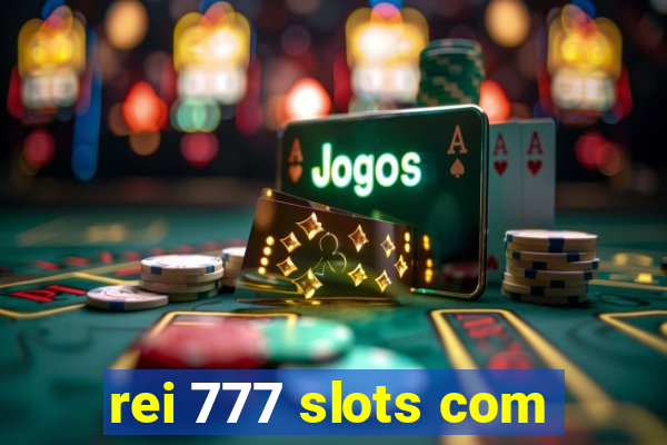 rei 777 slots com