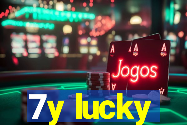 7y lucky