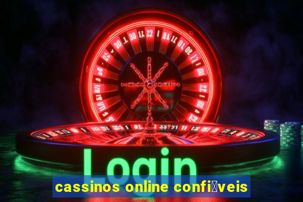 cassinos online confi谩veis