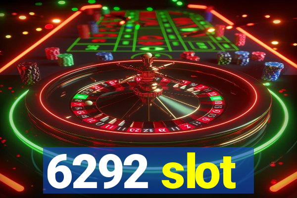 6292 slot