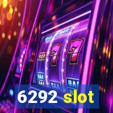 6292 slot