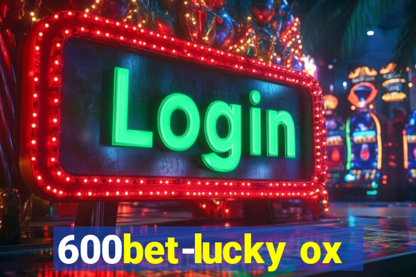 600bet-lucky ox