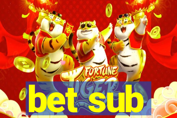 bet sub