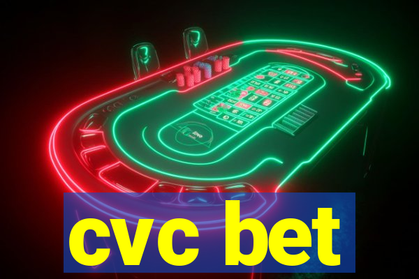 cvc bet