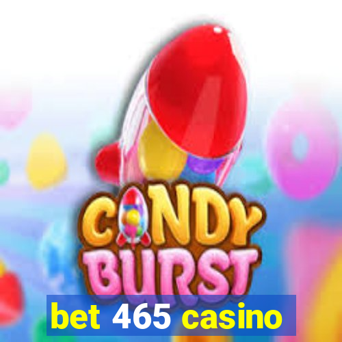 bet 465 casino