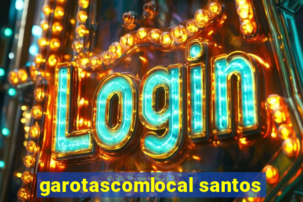 garotascomlocal santos