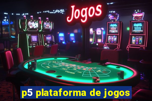 p5 plataforma de jogos