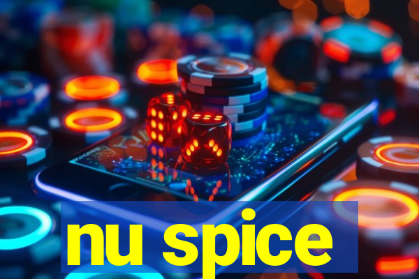 nu spice