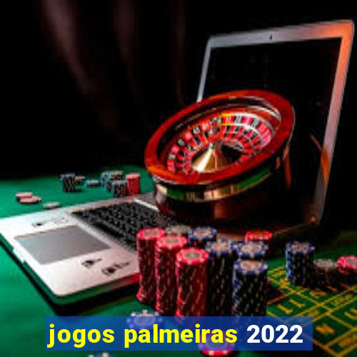 jogos palmeiras 2022