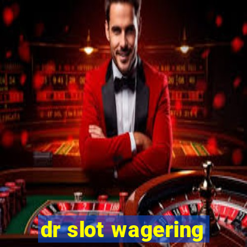 dr slot wagering