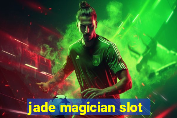 jade magician slot