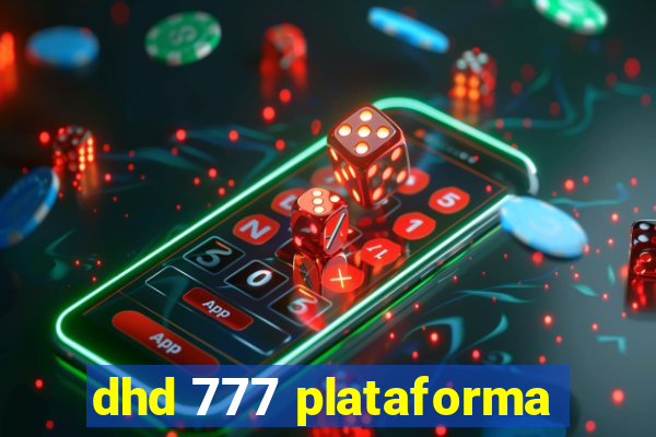 dhd 777 plataforma