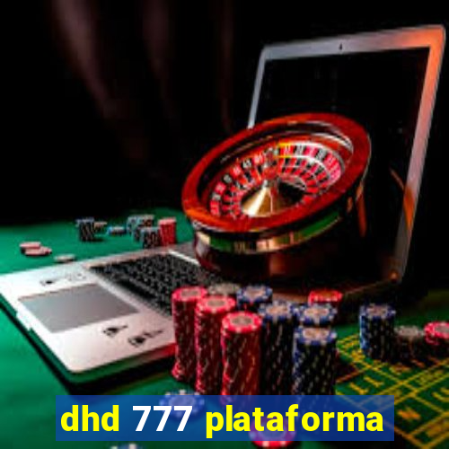 dhd 777 plataforma