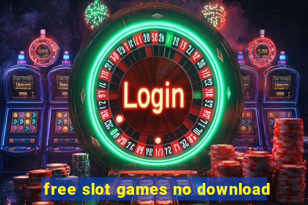 free slot games no download