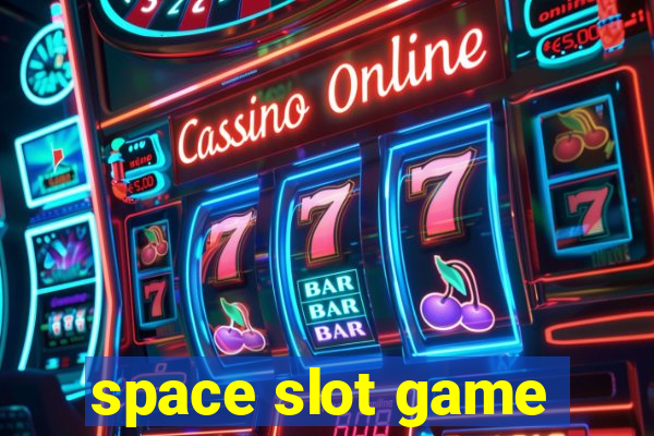 space slot game