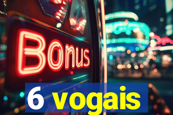 6 vogais