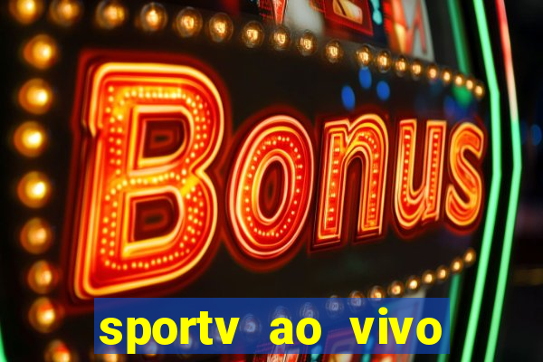 sportv ao vivo online multi