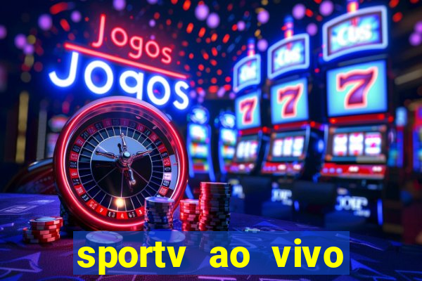 sportv ao vivo online multi