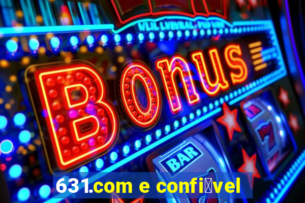 631.com e confi谩vel