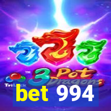 bet 994