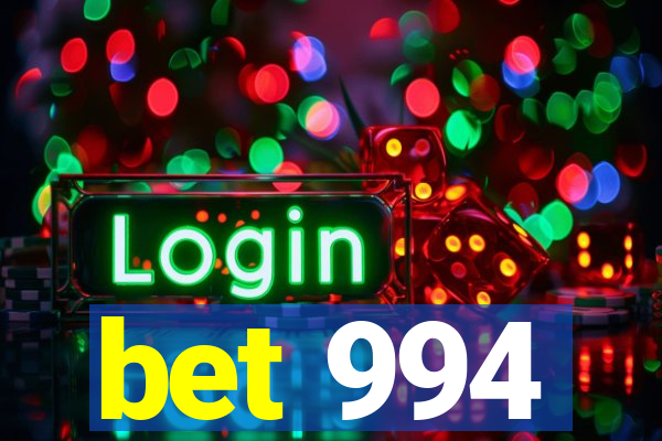 bet 994