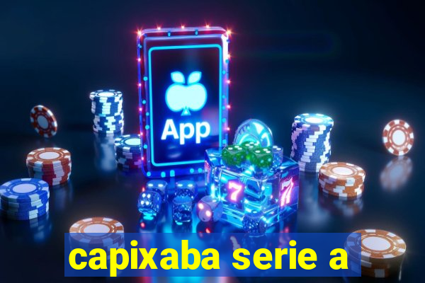 capixaba serie a