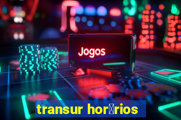 transur hor谩rios