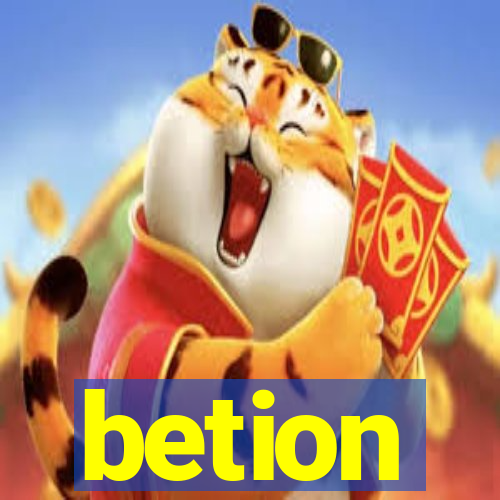 betion