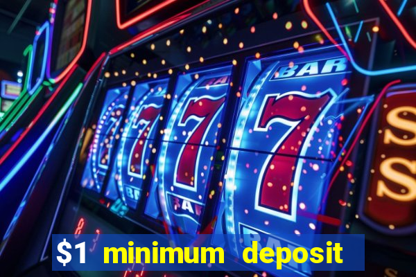 $1 minimum deposit casino canada