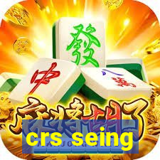 crs seing