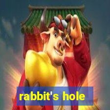 rabbit's hole